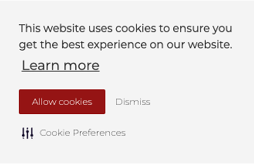 An example of a cookie consent screen, it reads: this website uses cookies to ensure you get the best experience on your website. learn more. Button to allow cookies and another button to dismiss the prompt, and one last button to adjust cookie preferences.